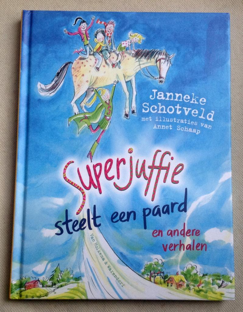 Superjuffie steelt een paard en andere verhalen, Verzenden, Zo goed als nieuw, Janneke Schotveld, Fictie algemeen