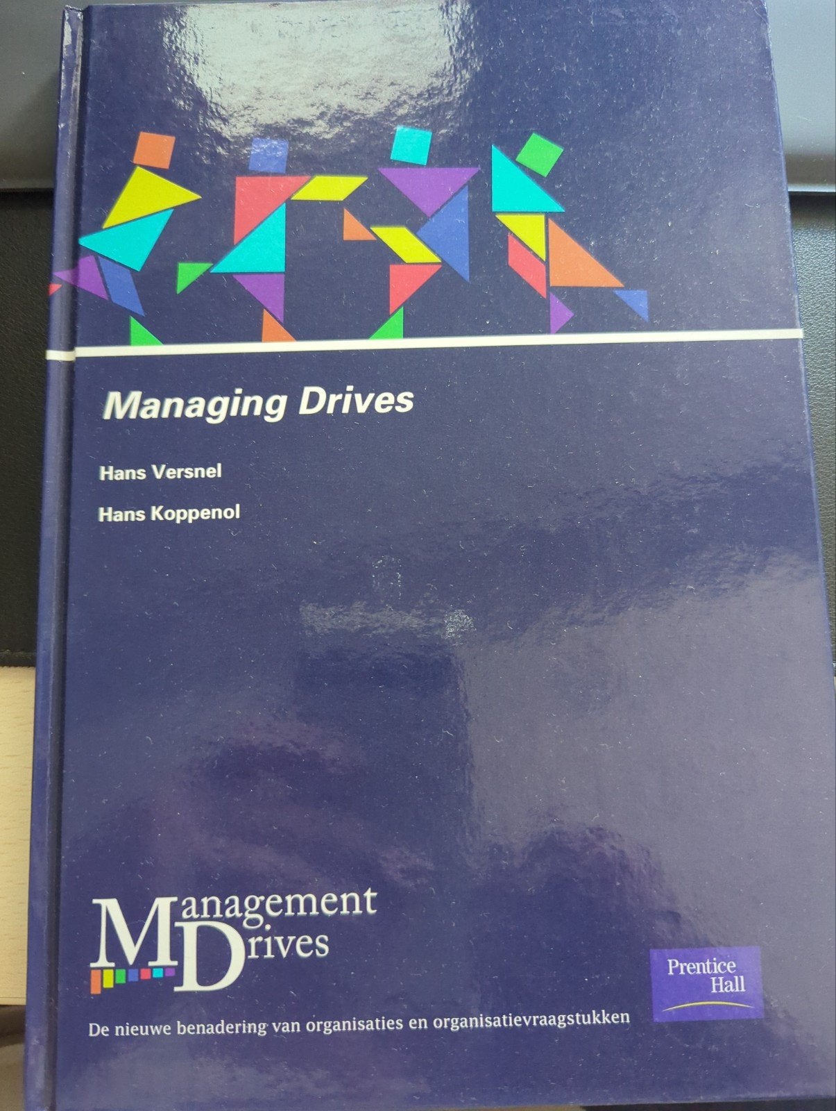 Managing Drives: De nieuwe benadering van organisaties, Boeken, Ophalen of Verzenden, Gelezen, Management, Hans Versnel, Hans Koppenol