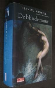 Henning Mankell : De blinde muur, Ophalen of Verzenden, Zo goed als nieuw