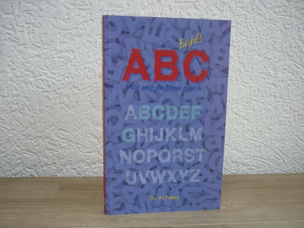 Ds. W. Pieters - Bijbels ABC - Wat zegt de Bijbel over, Boeken, Ophalen of Verzenden, Gelezen, Christendom | Protestants