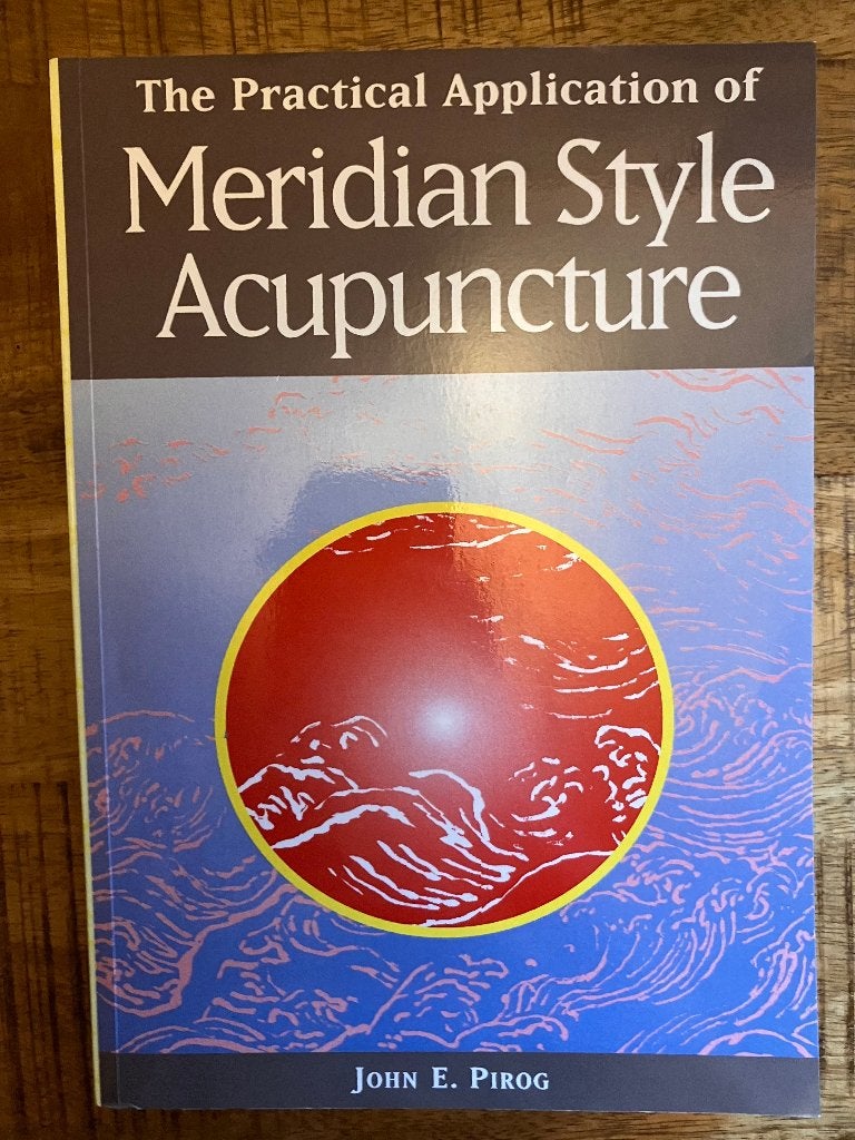 The Practical Application of Meridian Style Acupuncture, John E. Pirog, Zo goed als nieuw, Beta, HBO