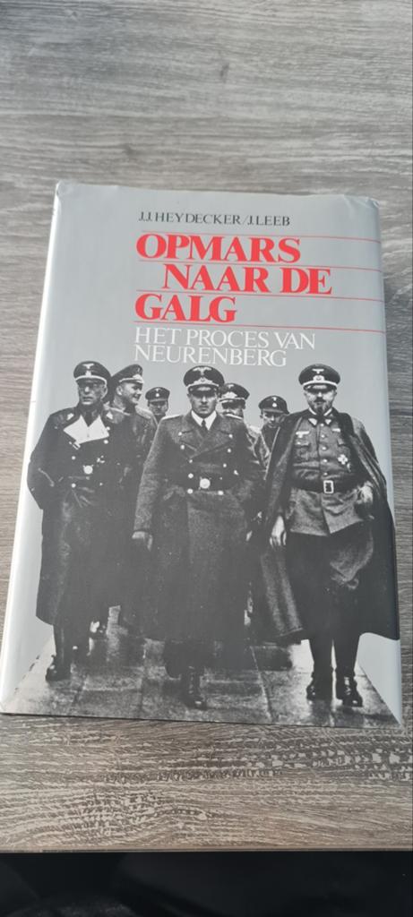 Opmars naar de Galg: Het Proces van Neurenberg, Boeken, Ophalen of Verzenden, Algemeen, J.J. Heydecker, J. Leeb, Tweede Wereldoorlog