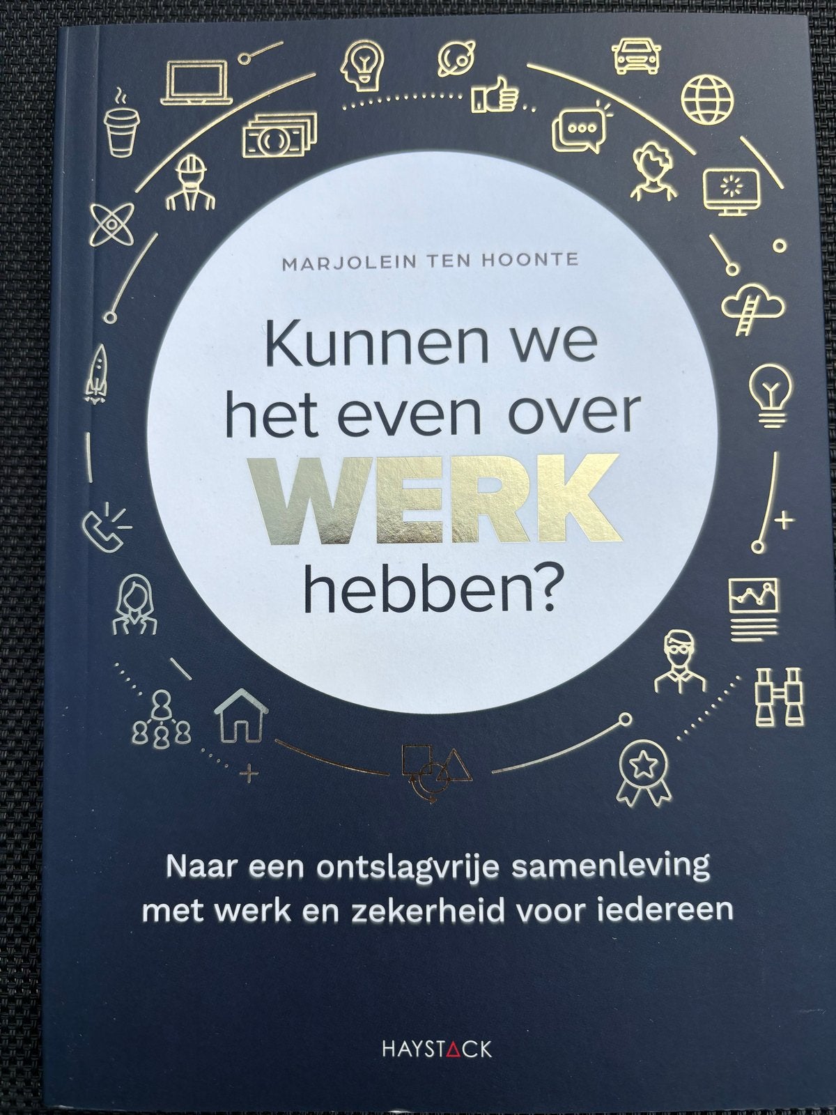 Kunnen we het even over WERK hebben? Marjolein ten Hoonte, Ophalen of Verzenden, Zo goed als nieuw, Personeel en Organisatie