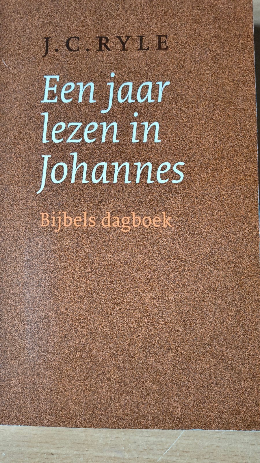 Een jaar lezen in Johannes. JC Ryle, Christendom | Protestants, Ophalen of Verzenden, Zo goed als nieuw, JC Ryle