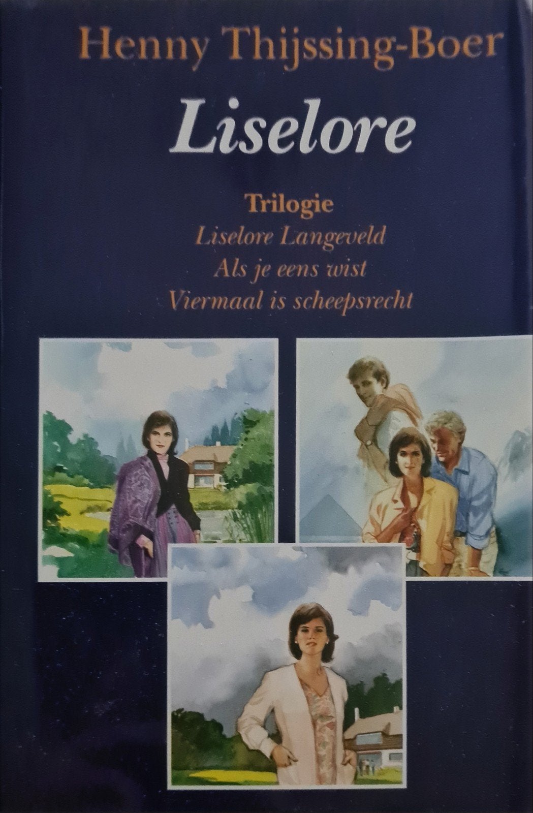 Liselore Trilogie - Henny Thijssing-Boer, Boeken, Ophalen of Verzenden, Zo goed als nieuw, Henny Thijssing-Boer