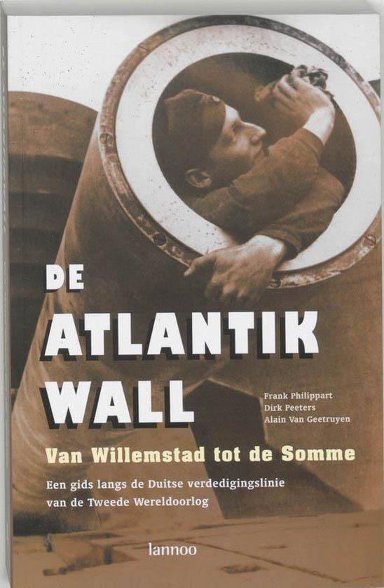 De Atlantikwall van Willemstad tot de Somme-Frank Philippart, Boeken, Ophalen of Verzenden, Tweede Wereldoorlog, Zo goed als nieuw