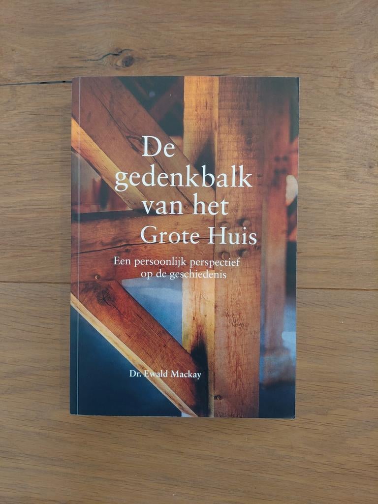 Dr. Ewald Mackay - De gedenkbalk van het Grote Huis, Ophalen of Verzenden, Zo goed als nieuw, Dr. Ewald Mackay