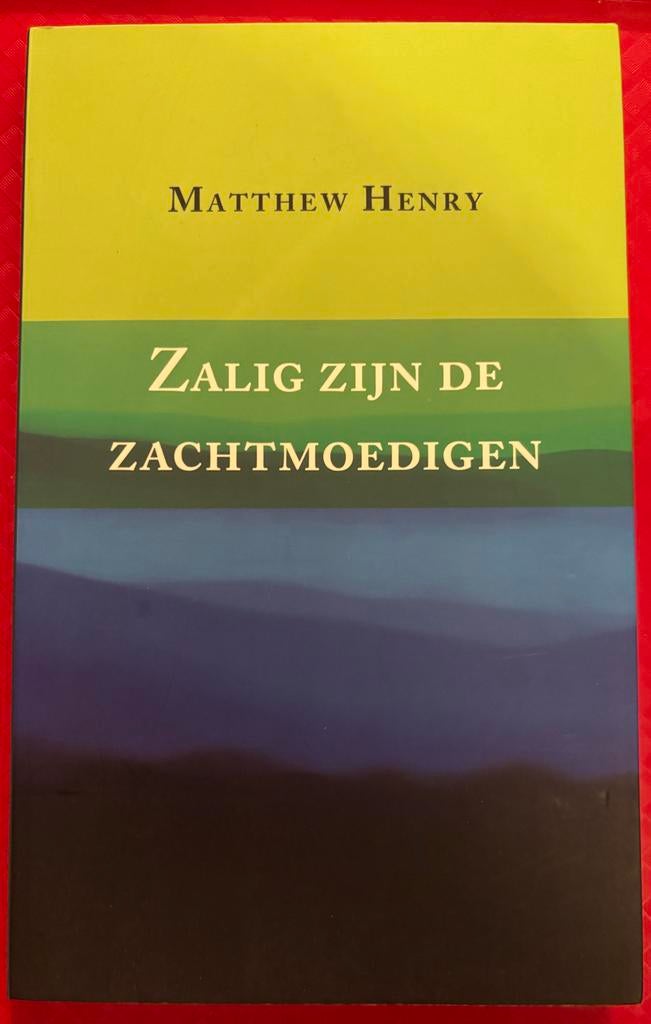 Zalig zijn de zachtmoedigen - Matthew Henry, Boeken, Godsdienst en Theologie, Ophalen of Verzenden, Gelezen, Christendom | Protestants