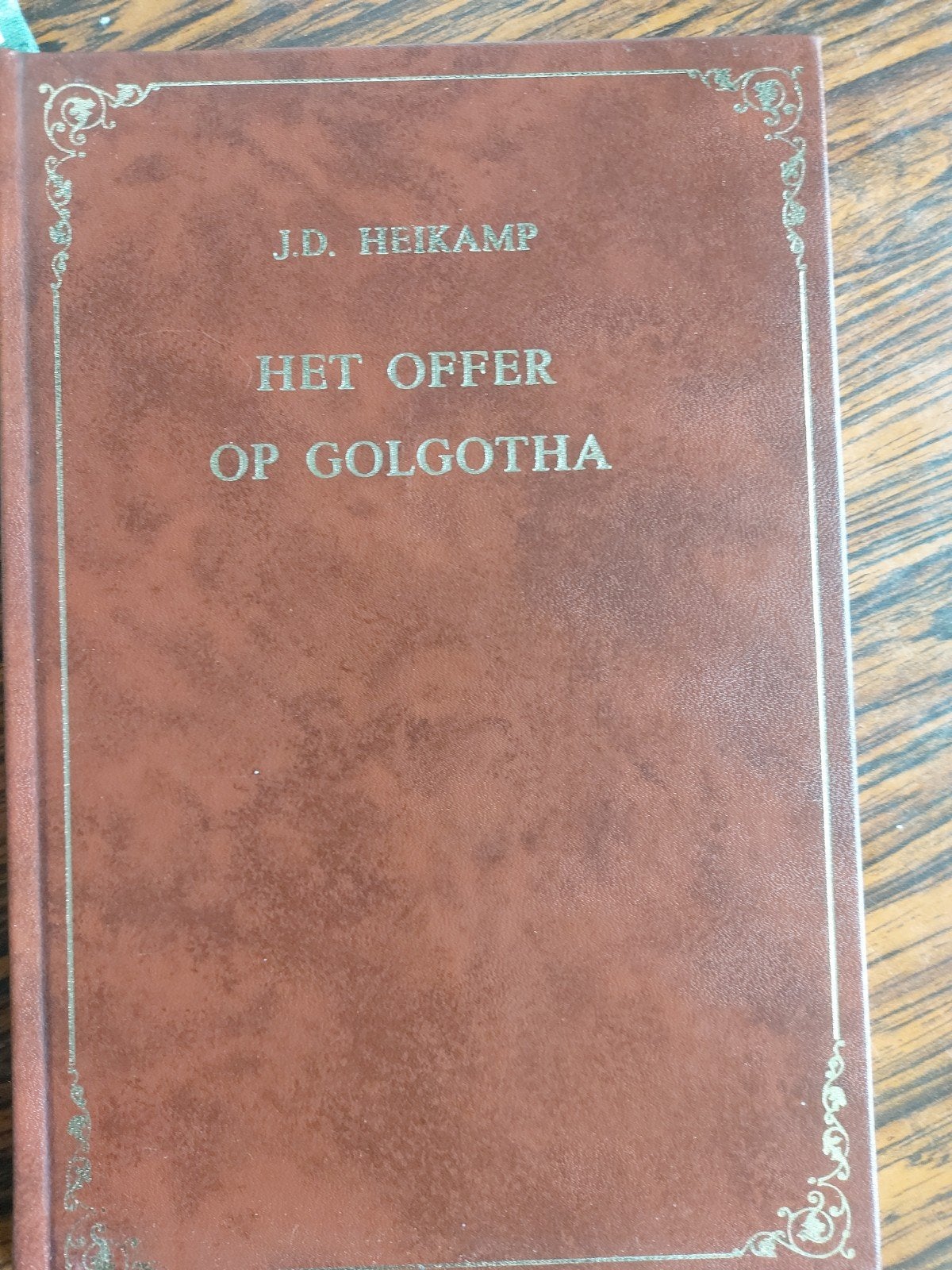 Het Offer op Golgotha - J.D. Heikamp (Christendom), Ophalen of Verzenden, Zo goed als nieuw, J.D. Heikamp, Christendom | Protestants