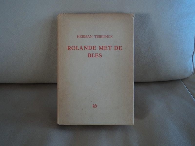 Rolande met de Bles - Herman Teirlinck, Boeken, Ophalen of Verzenden, Gelezen