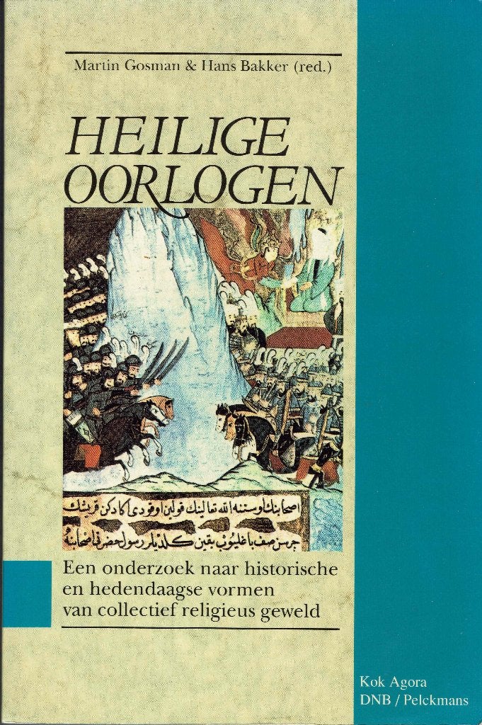 Martin Gosman & Hans Bakker (red.) – Heilige oorlogen., Overige gebieden, Maatschappij en Samenleving, Ophalen of Verzenden, Zo goed als nieuw