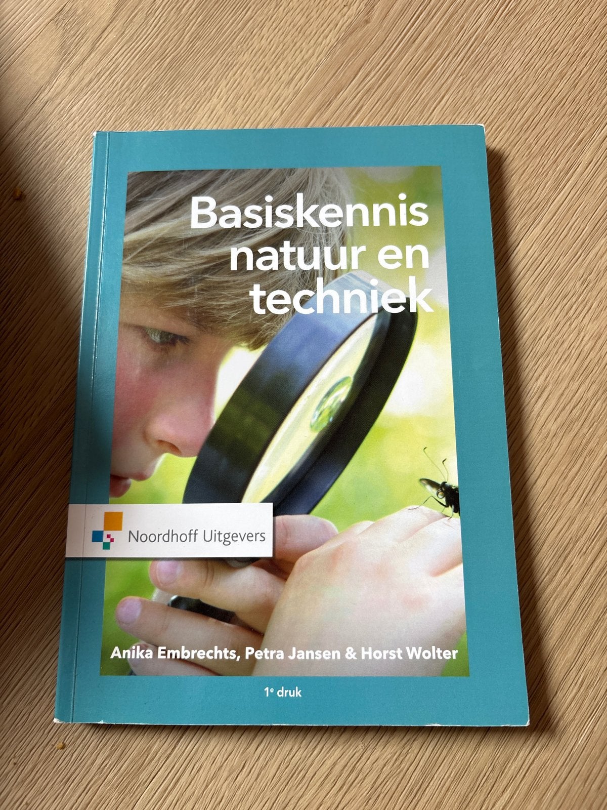 Anika Embrechts - Basiskennis natuur en techniek, Boeken, Ophalen of Verzenden, Zo goed als nieuw, Anika Embrechts; Horst Wolter; Petra Jansen