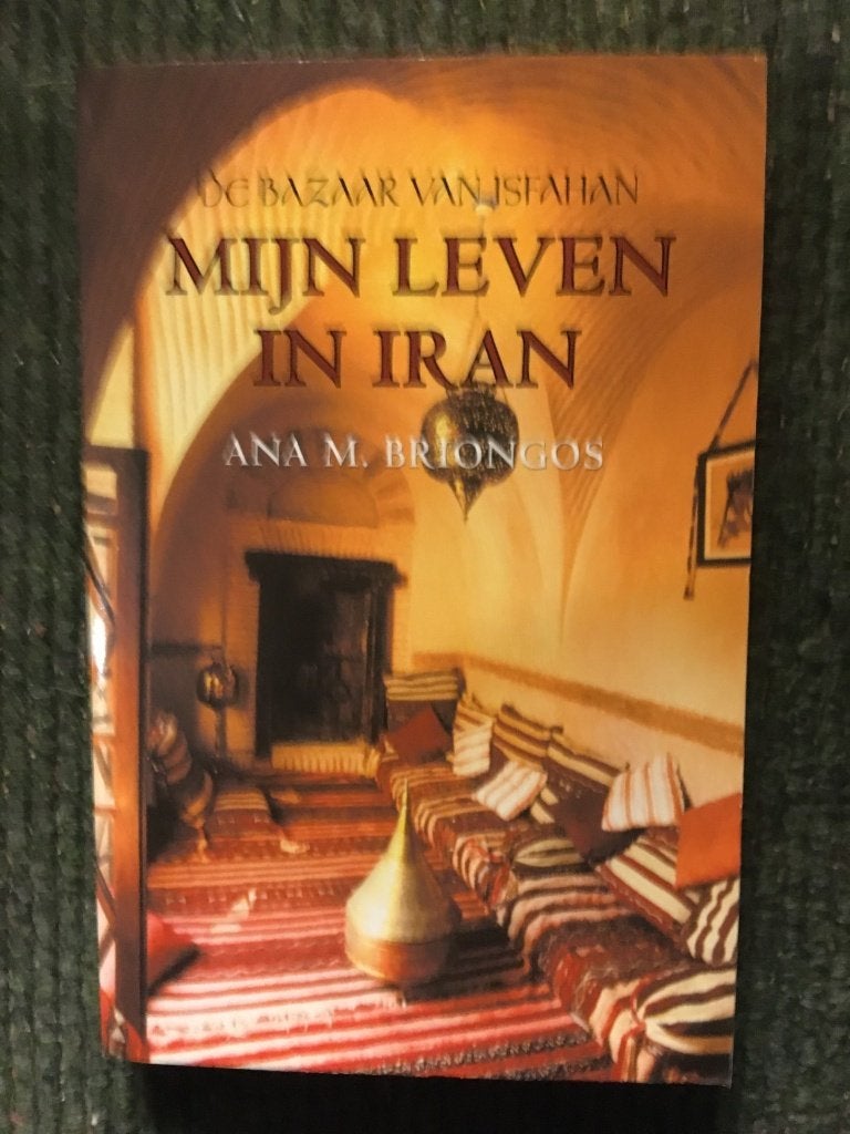 Mijn leven in Iran; door Ana M. Briongos #Iran, Ophalen of Verzenden, Zo goed als nieuw, Ana M. Briongos, Azië