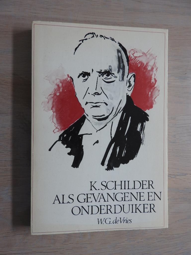 K. Schilder als gevangene en onderduiker, Ophalen of Verzenden, Tweede Wereldoorlog, Zo goed als nieuw, Overige onderwerpen
