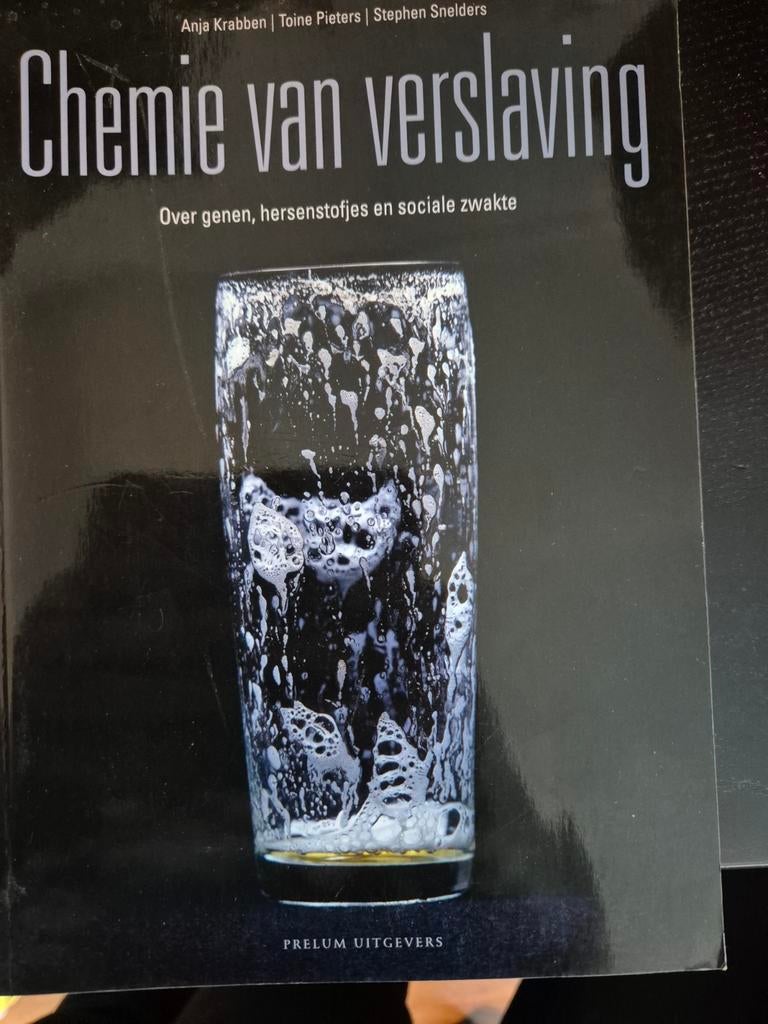 Chemie van Verslaving, Krabbert, Pieters, Snelders, Boeken, Studieboeken en Cursussen, Ophalen, Anja Krabben, Toine Pieters, Stephen Snelders