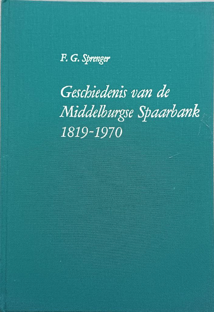 ACTIE! Geschiedenis van de Middelburgse Spaarbank 1819-1970, Boeken, Geschiedenis | Stad en Regio, 20e eeuw of later, F.G. Sprenger