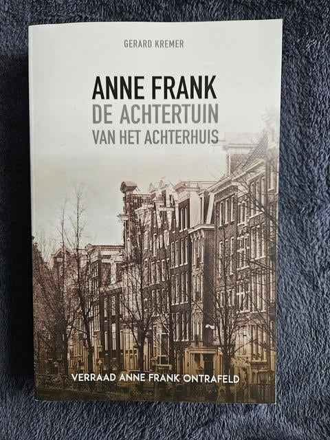 Gerard Kremer - Anne Frank De achtertuin van het Achterhuis, Boeken, Oorlog en Militair, Tweede Wereldoorlog, Gerard Kremer, Ophalen of Verzenden