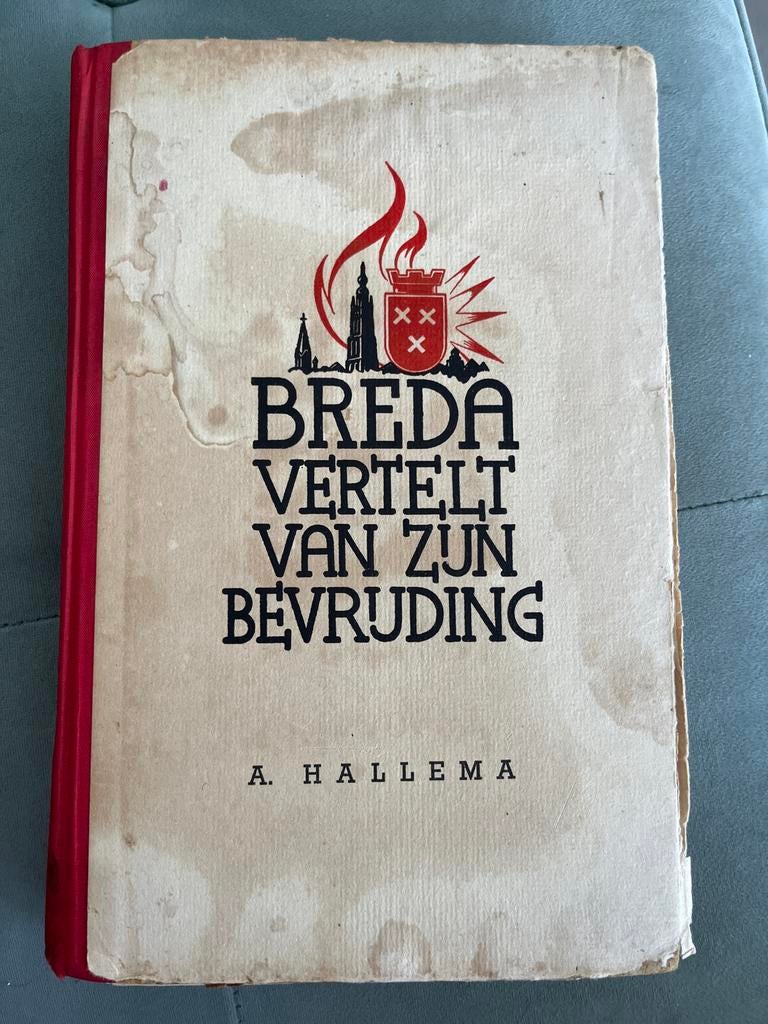 Breda Vertelt Van Zijn Bevrijding - A. Hallema, Boeken, Geschiedenis | Vaderland, Gelezen, 20e eeuw of later, Ophalen of Verzenden
