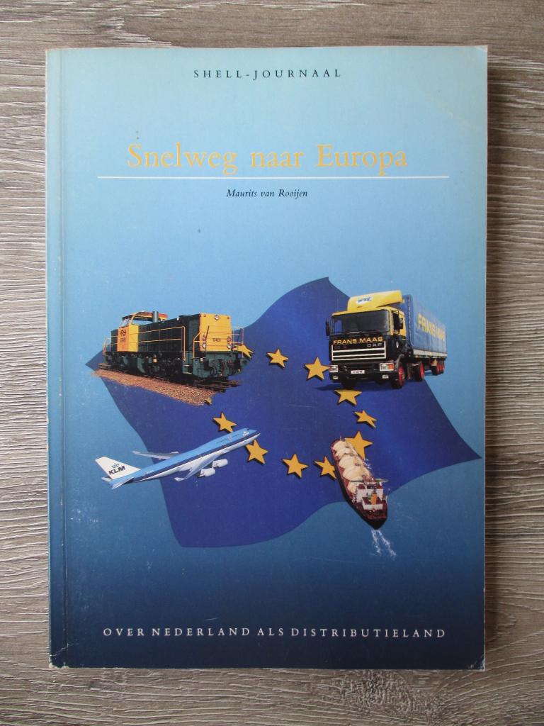 Snelweg naar europa - Maurits van Rooijen, Ophalen of Verzenden, Gelezen, Management