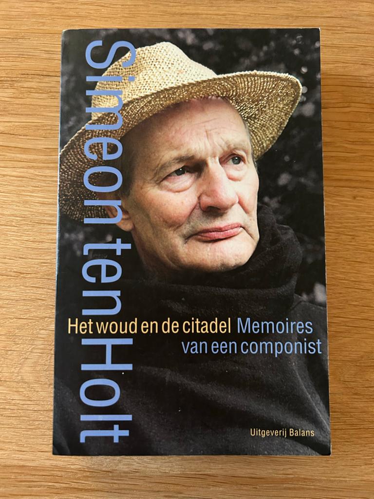 Simeon ten Holt - Het woud en de citadel (Memoires), Ophalen of Verzenden, Zo goed als nieuw, Kunst en Cultuur