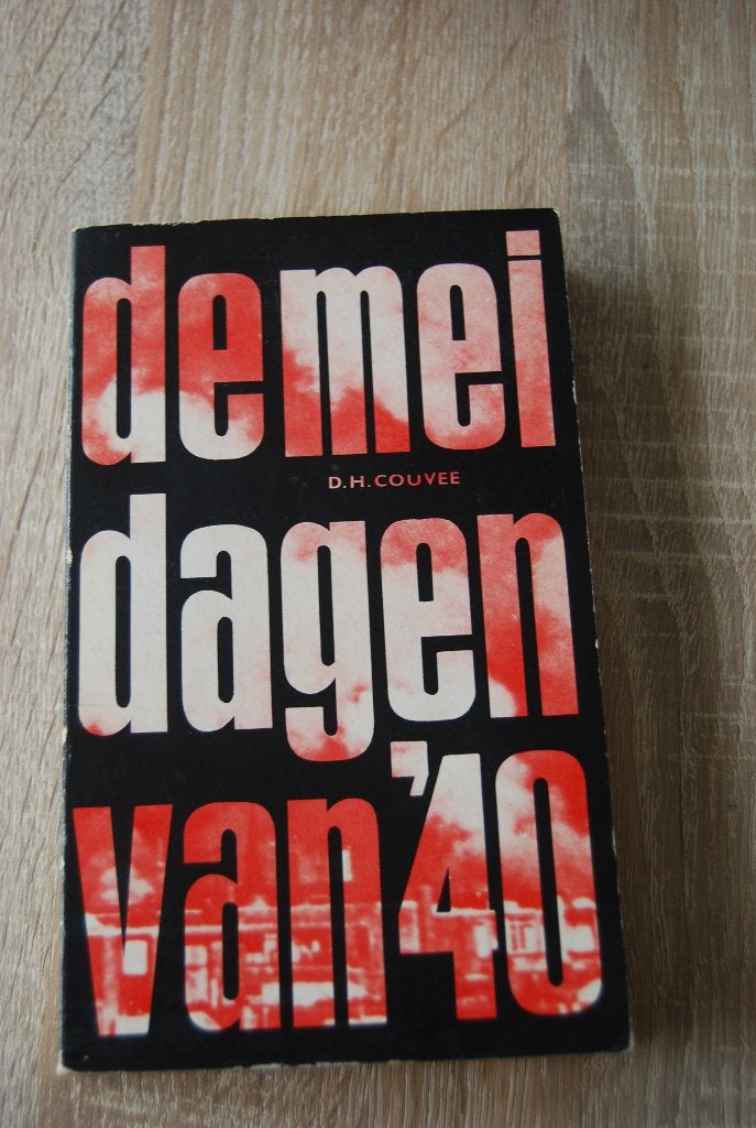 De mei dagen van '40, D.H. Couvée G. Pikkemaat, Ophalen of Verzenden, Algemeen, Tweede Wereldoorlog