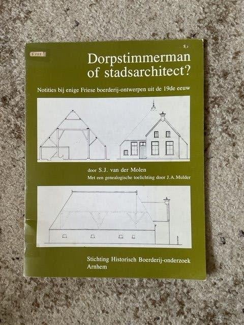 Dorpstimmerman of Stadsarchitect ? S.J.van de Molen, Ophalen of Verzenden, 19e eeuw, Zo goed als nieuw, S.J.van der Molen