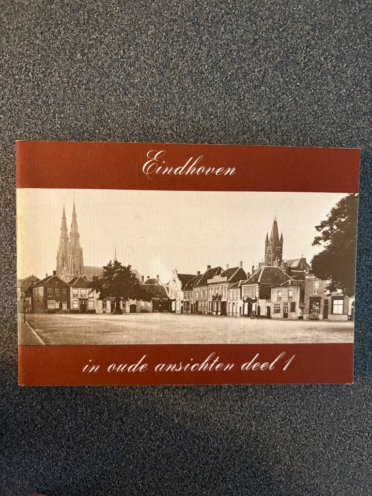 EINDHOVEN IN OUDE ANSICHTEN DEEL 1, Ophalen of Verzenden, A TOPS, 20e eeuw of later, Gelezen