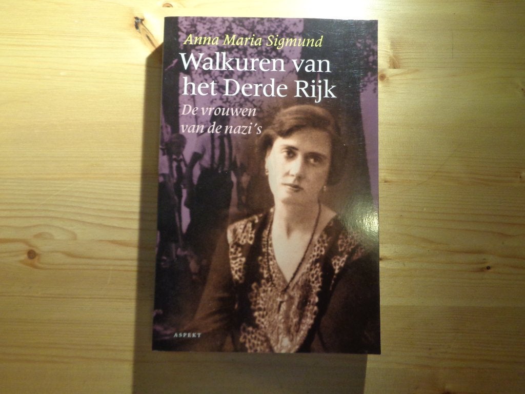 Anna Maria Sigmund - Walkuren van het Derde Rijk, Anna Maria Sigmund, Zo goed als nieuw, Algemeen, Ophalen