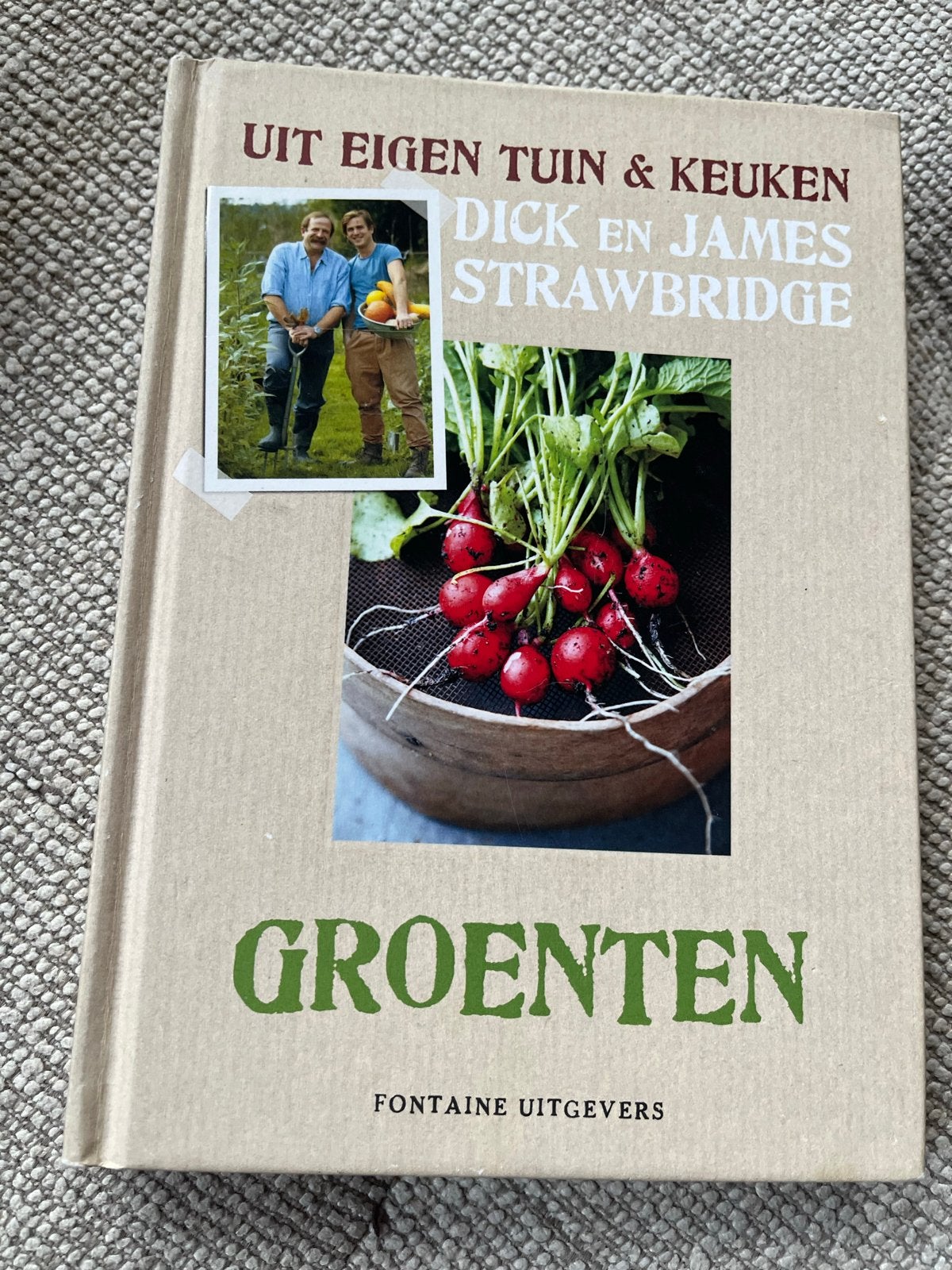 Uit Eigen Tuin & Keuken: Groenten - Dick en James Strawbridg, Boeken, Ophalen of Verzenden, Zo goed als nieuw, Hoofdgerechten