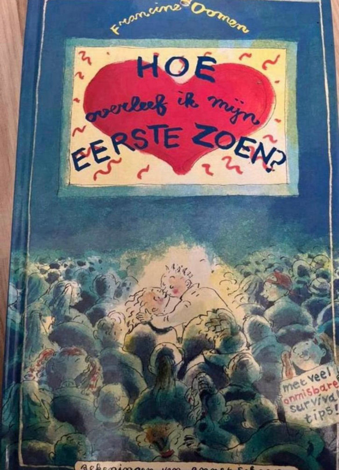 Hoe overleef ik mijn eerste zoen? - Francine Oomen, Ophalen of Verzenden, Zo goed als nieuw