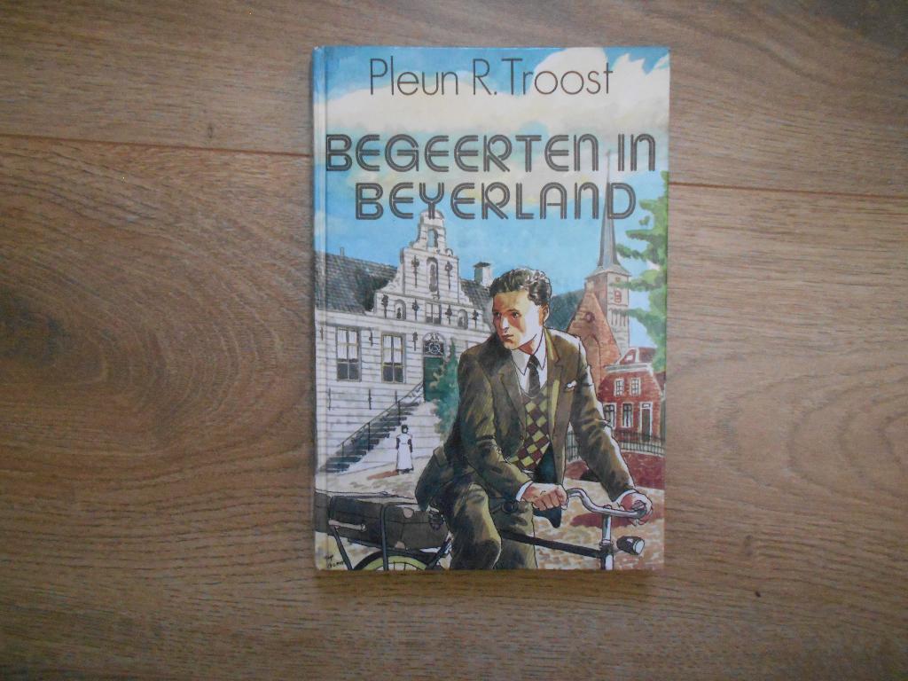 Pleun R. Troost Begeerten in Beyerland, Boeken, Ophalen of Verzenden, Zo goed als nieuw
