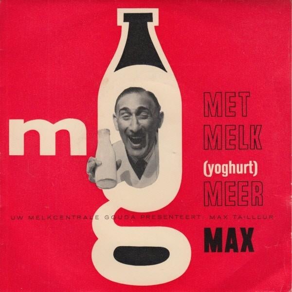 Max Tailleur ‎– Met Melk (Yoghurt) Meer Mans, 7 inch, Ophalen of Verzenden, Zo goed als nieuw, Levenslied of Smartlap