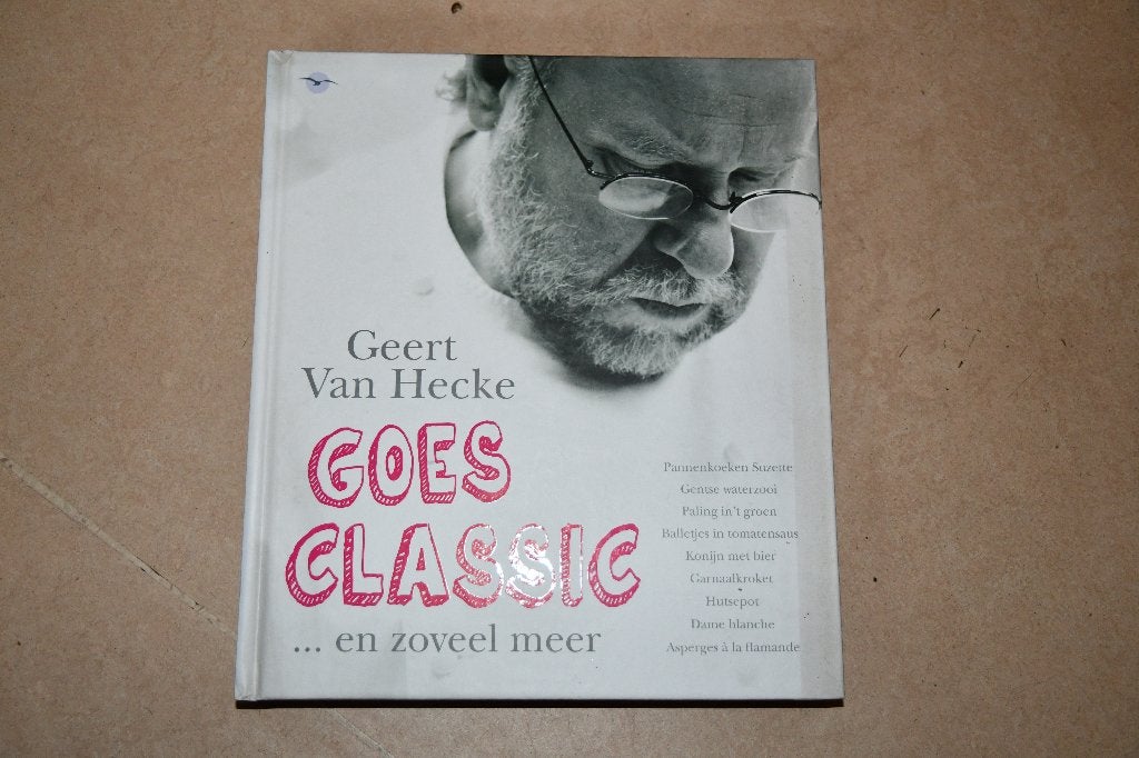 Geert Van Hecke goes classic, Hoofdgerechten, Nieuw, Ophalen of Verzenden, Dirk De Mesmaeker