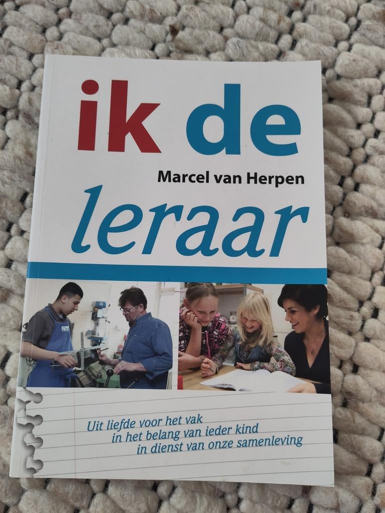 Ik de leraar    Marcel van Herpen, Boeken, Ophalen of Verzenden, Alpha, Zo goed als nieuw, HBO