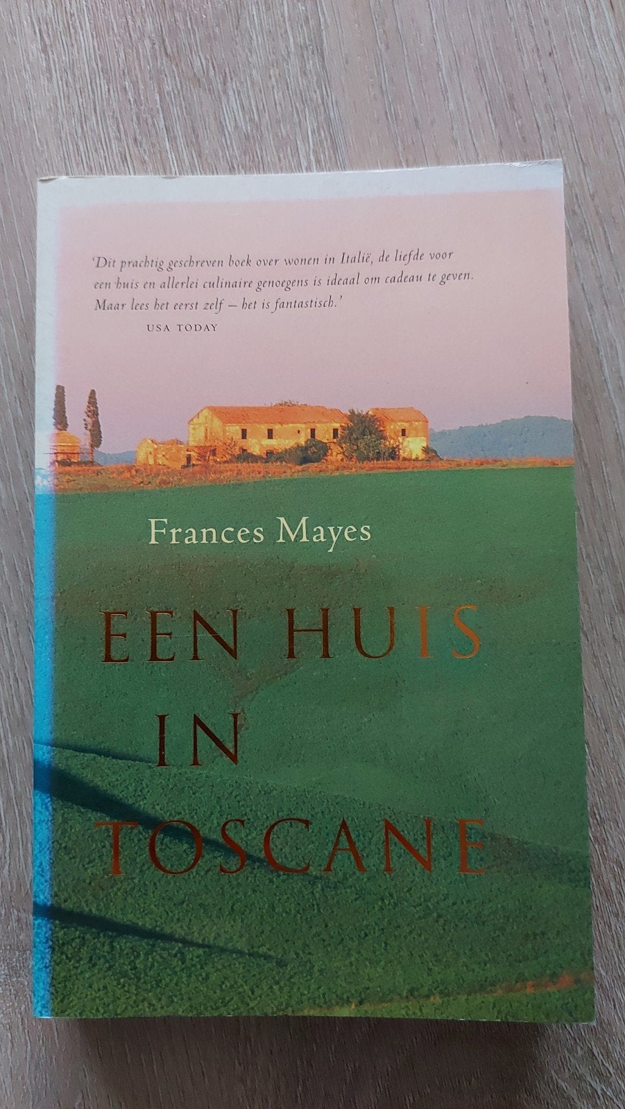 E: Een Huis in Toscane - Frances Mayes, Boeken, Ophalen of Verzenden, Gelezen, Frances Mayes, Wereld overig
