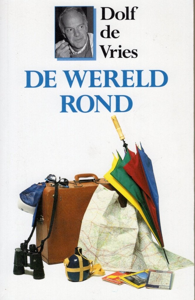 De Wereld Rond - Dolf De Vries BOEK 9789068061819, Boeken, Ophalen of Verzenden, Zo goed als nieuw, Dolf de Vries