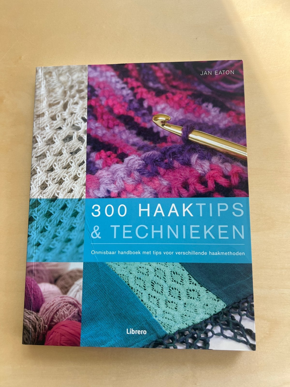 300 Haaktips & Technieken - Jan Eaton, Ophalen of Verzenden, Zo goed als nieuw, Breien en Haken