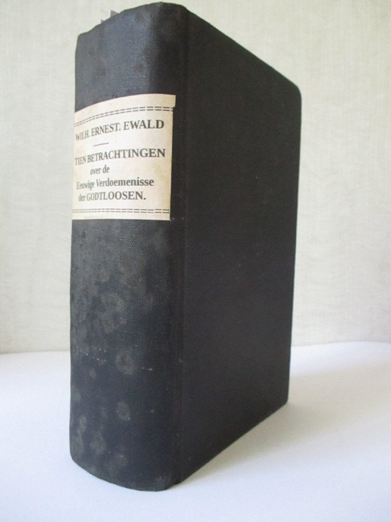 W.E. Ewald: Tien Betrachtingen over de Eeuwige Verdoemenisse, Ophalen of Verzenden, Wilh. Ernest Ewald