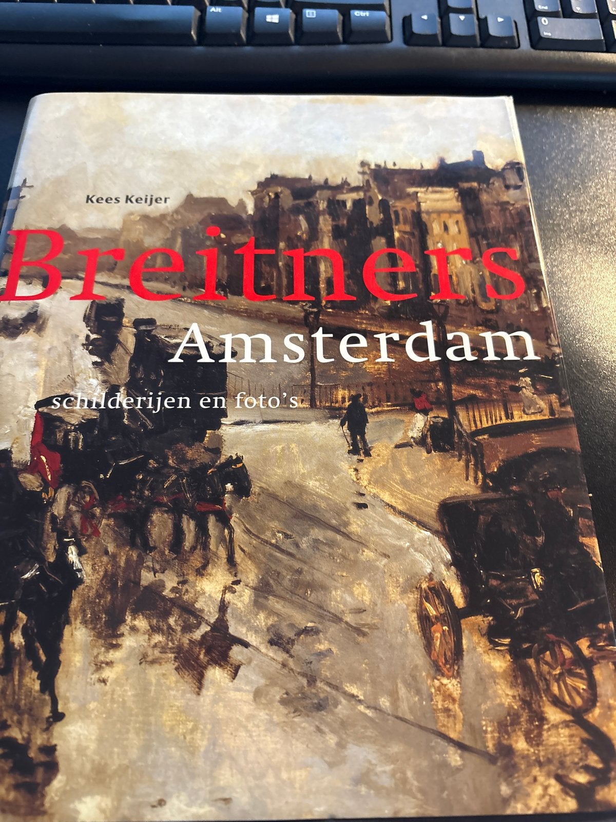 Breitners Amsterdam: Schilderijen en Foto's - Kees Keijer, Ophalen of Verzenden, Zo goed als nieuw, Schilder- en Tekenkunst
