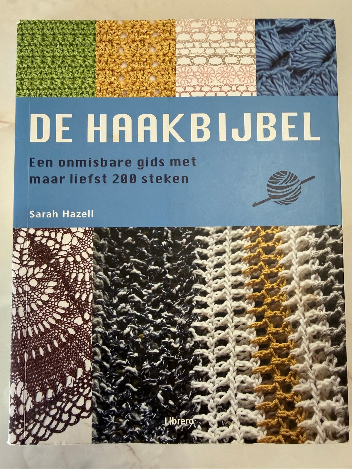De Haakbijbel: Onmisbare Gids met 200 Steken, Ophalen of Verzenden, Zo goed als nieuw, Breien en Haken