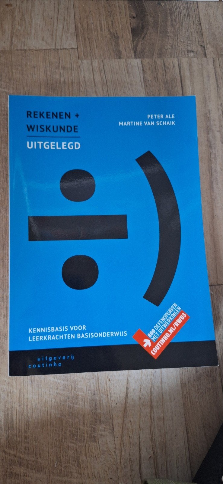 Rekenen + Wiskunde Uitgelegd - Kennisbasis Leerkrachten, Peter Ale, Martine van Schaik, Zo goed als nieuw, Overige niveaus, Wiskunde A
