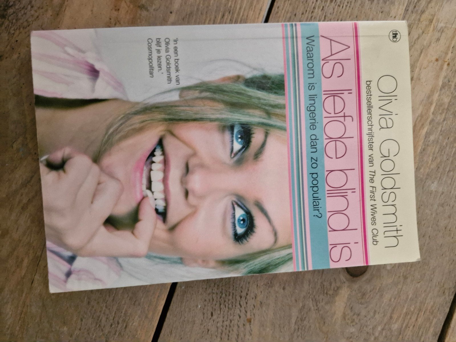 As liefde blind is - Olivia Goldsmith, Ophalen of Verzenden, Gelezen, Olivia Goldsmith, Nederland