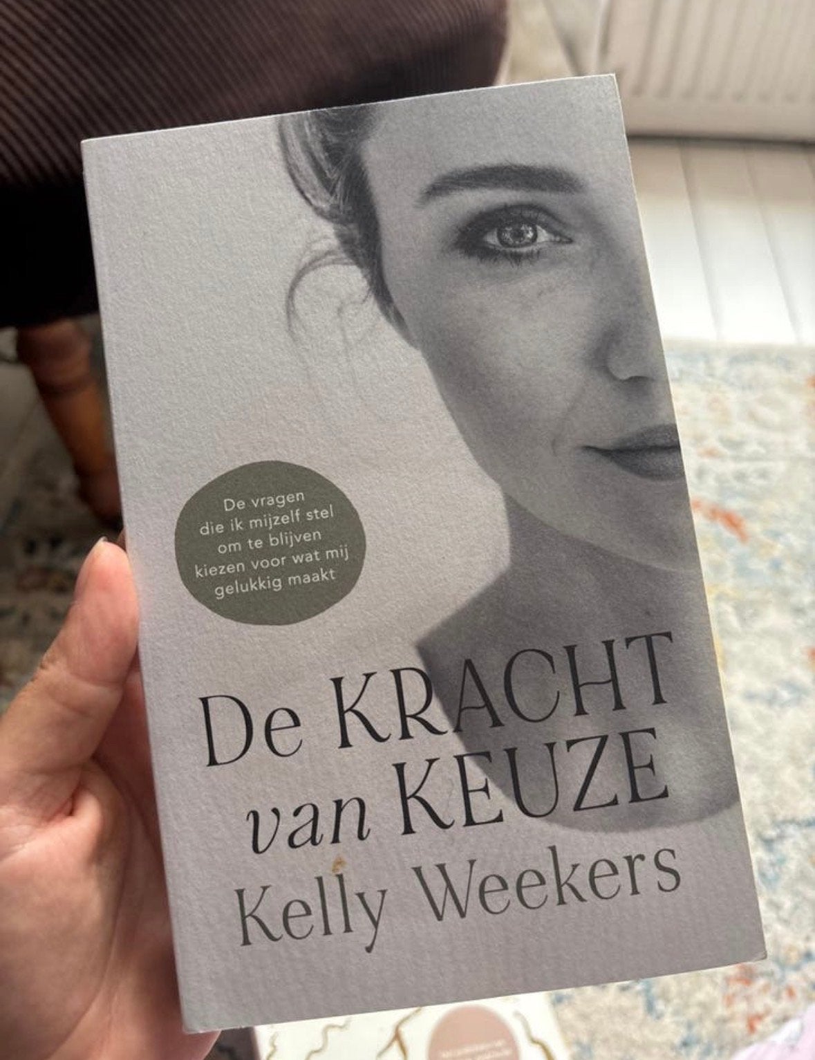 De Kracht van Keuze - Kelly Weekers (Boek), Ophalen of Verzenden, Zo goed als nieuw, Nederland