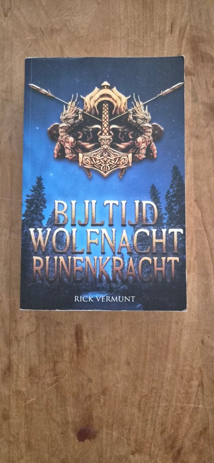 Rick Vermunt - Bijltijd, wolfnacht, runenkracht, Ophalen of Verzenden, Zo goed als nieuw, Rick Vermunt