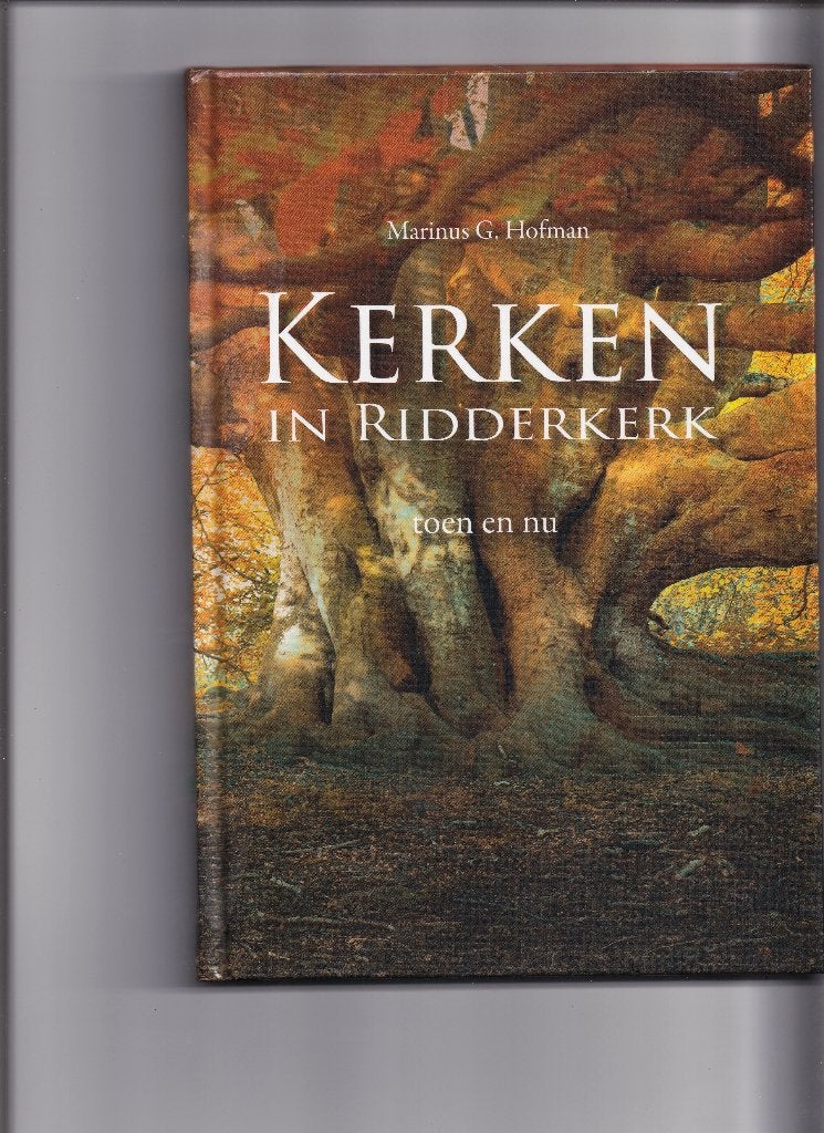 Kerken in Ridderkerk toen en nu - Marinus Hofman =Nieuw=, Ophalen of Verzenden, Nieuw