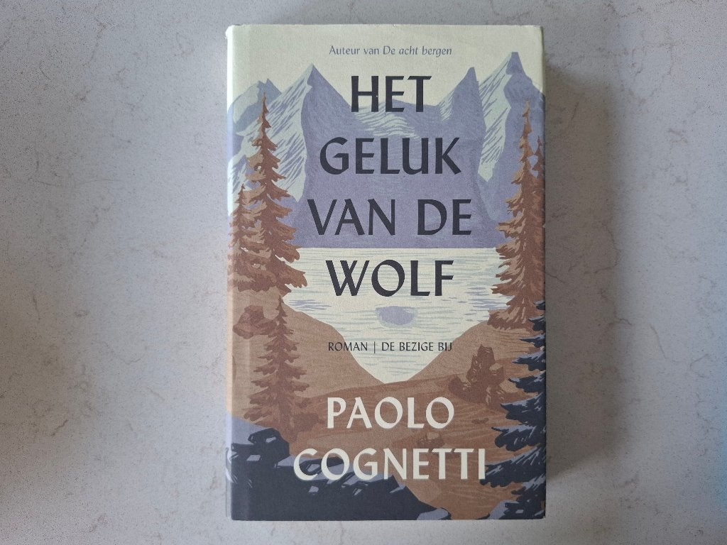 Het geluk van de wolf - Paolo Cognetti (Hardback), Europa overig, Ophalen of Verzenden, Zo goed als nieuw, Paolo Cognetti