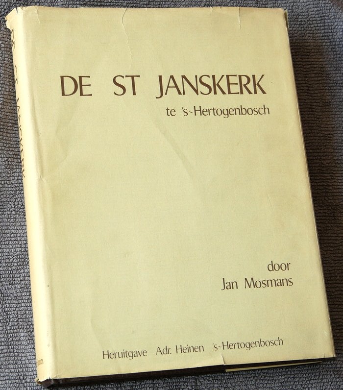 De St Janskerk te ’s-Hertogenbosch. Nieuwe geschiedenis, Ophalen of Verzenden, Gelezen, Jan Mosmans