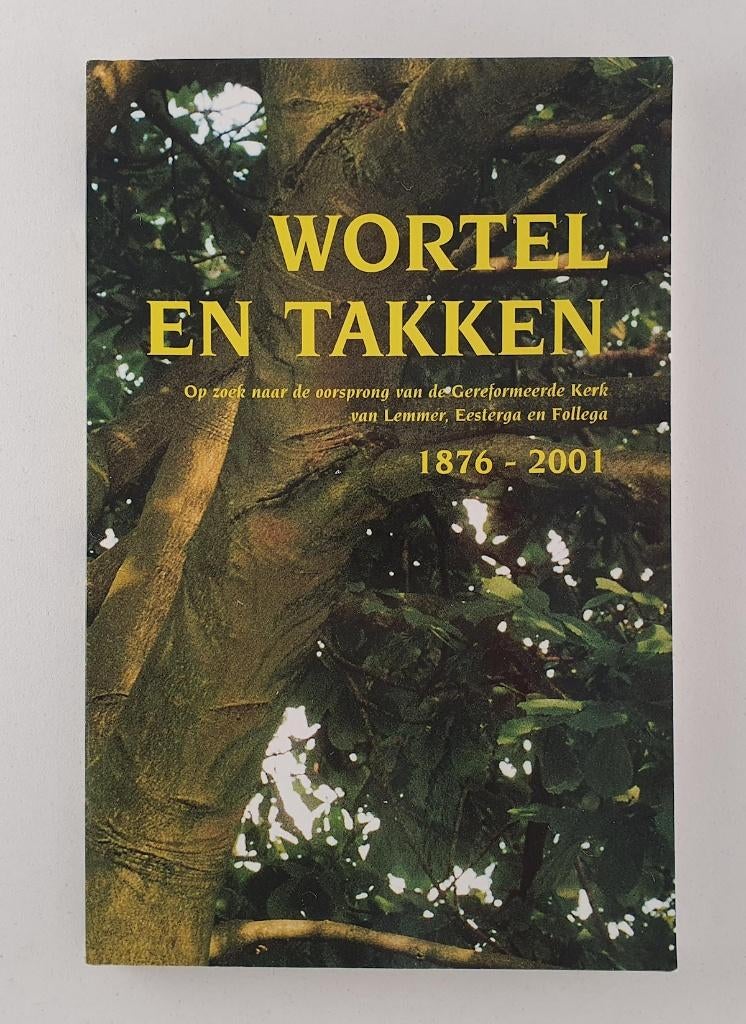 Wortel en takken / Op zoek naar de oorsprong van de Gereform, Verzenden, Gelezen