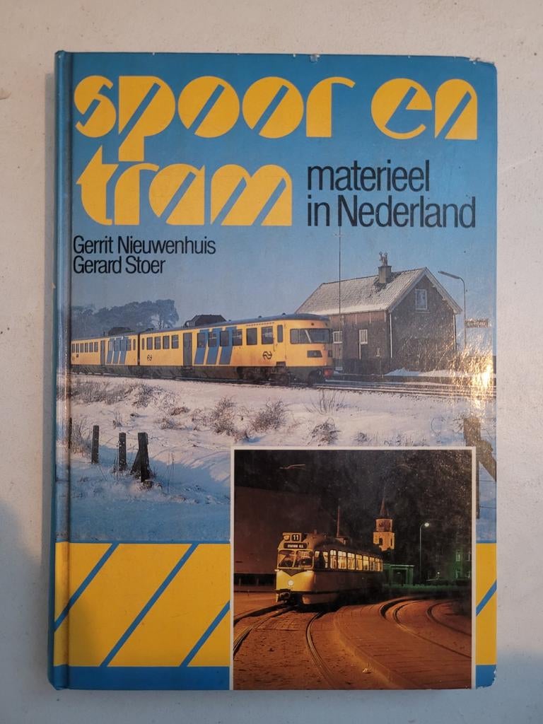 Spoor en Tram Materieel in Nederland - Boek, Ophalen, Gelezen, Gerrit Nieuwenhuis, Gerard Stoer, Trein