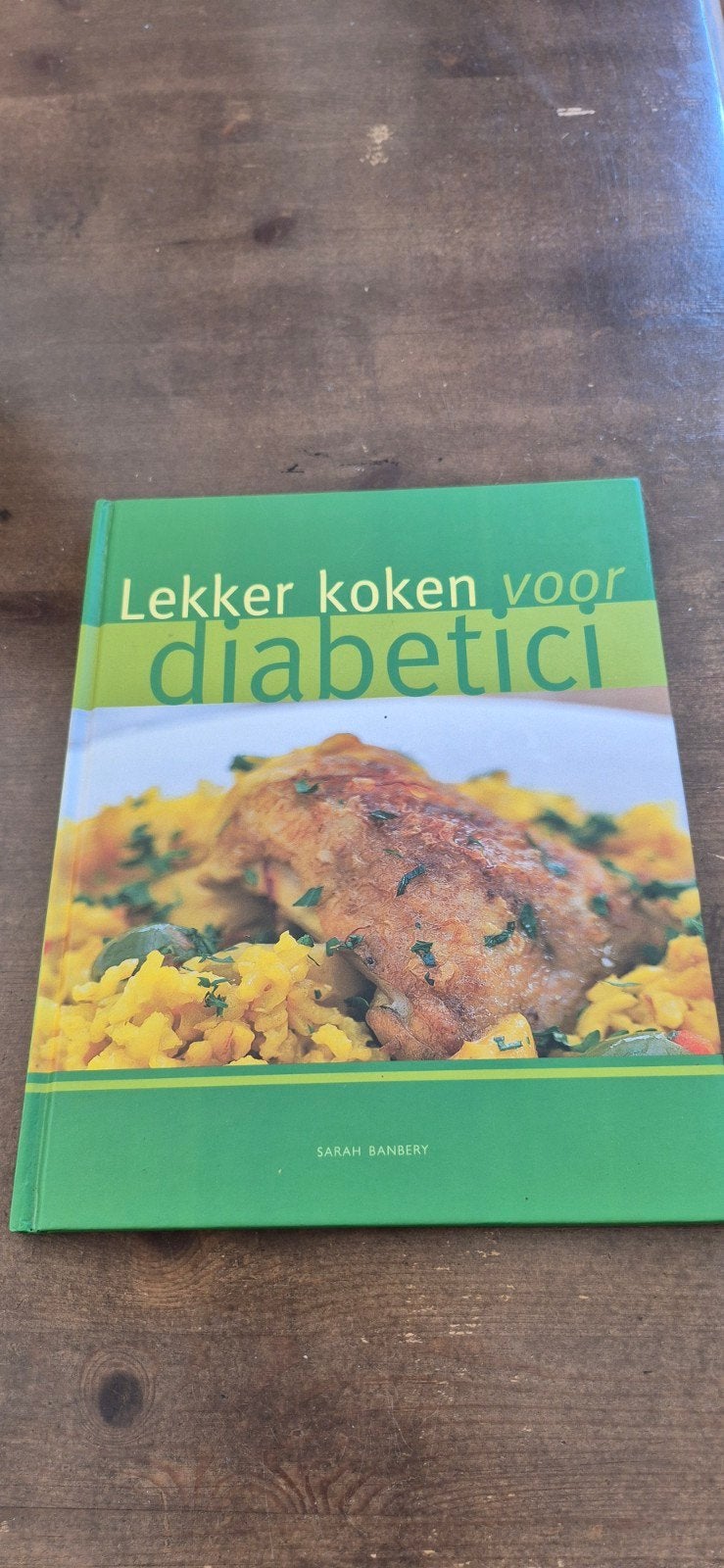 Lekker koken voor diabetici - Sarah Banbery, Gezond koken, Ophalen of Verzenden, Zo goed als nieuw, Sarah Banbery